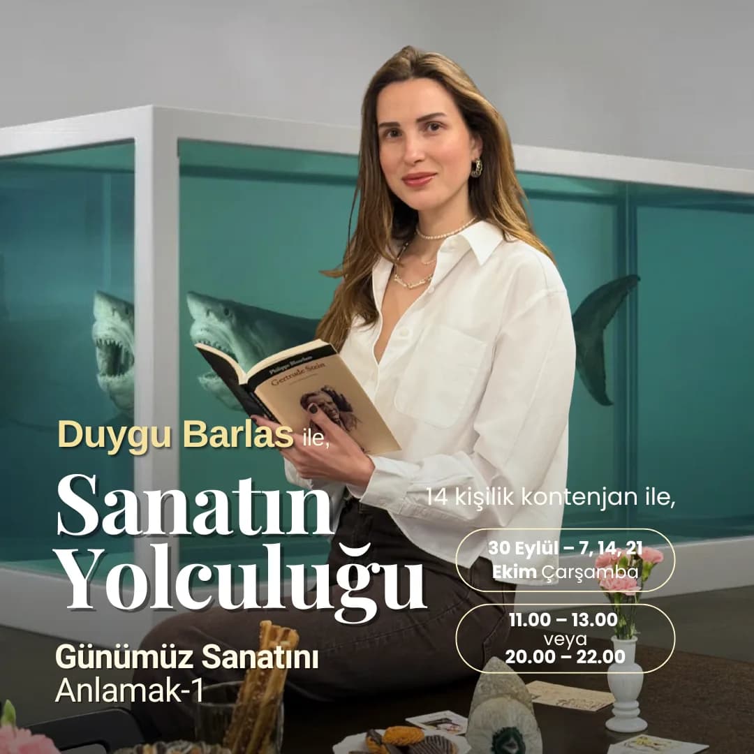 Duygu Barlas ile Sanatın Yolculuğu: Günümüz Sanatını Anlamak – I